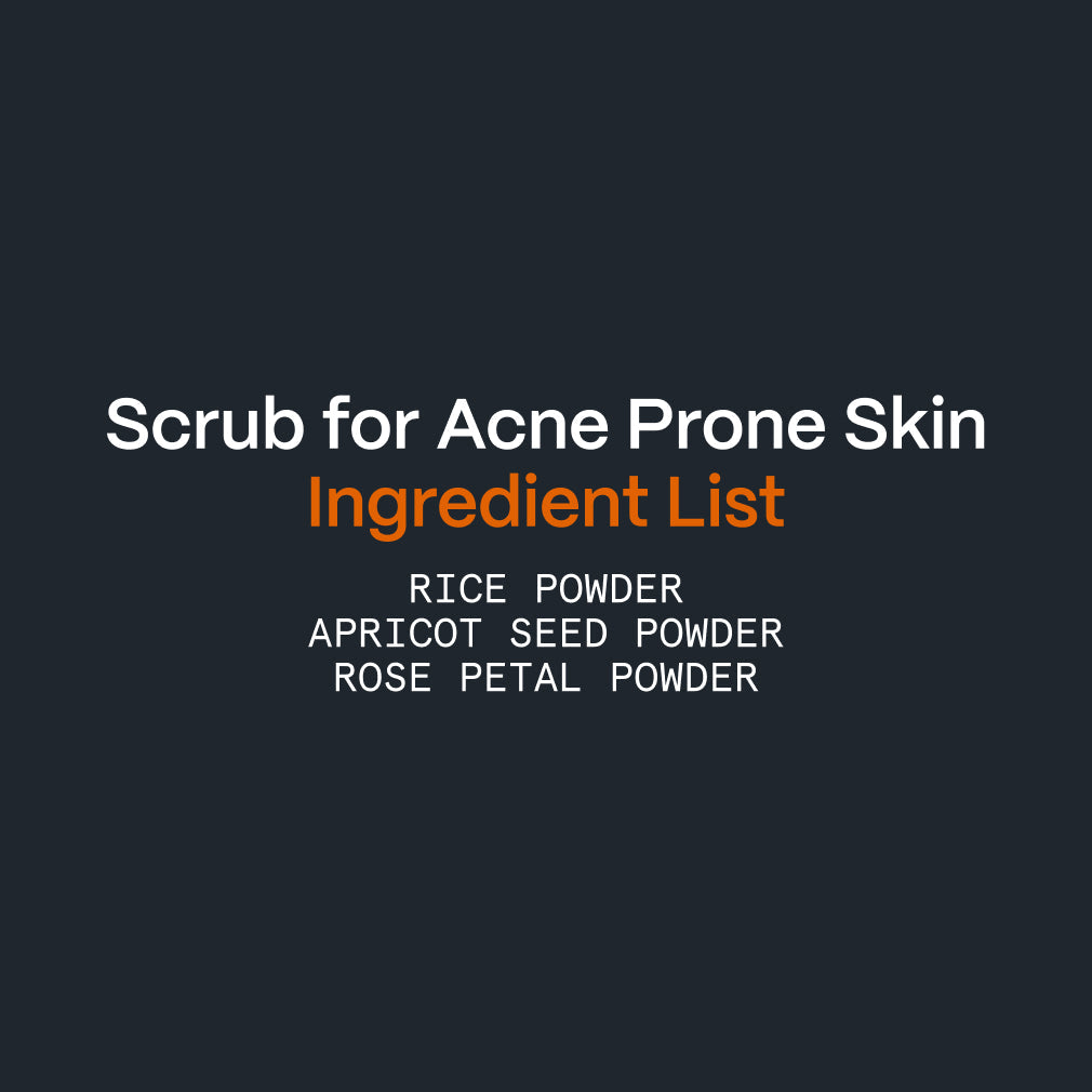 Scrub for Acne Prone Skin